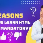 Why should we learn HTML