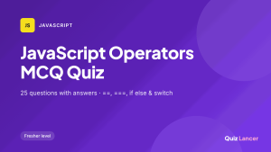 JavaScript operators MCQ quiz with 25 questions - Quiz Lancer